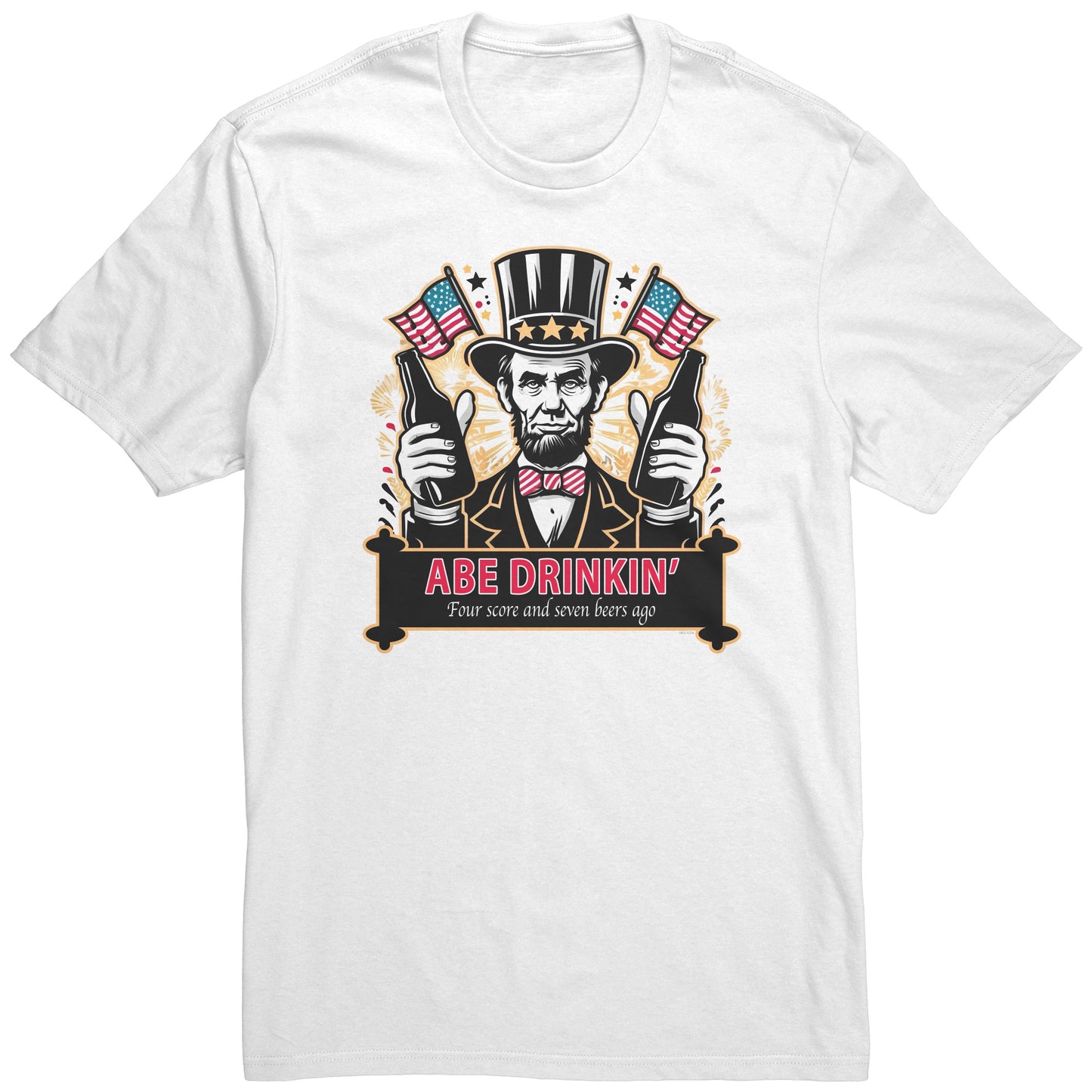 Abe Drinkin - 4th of July T-Shirt