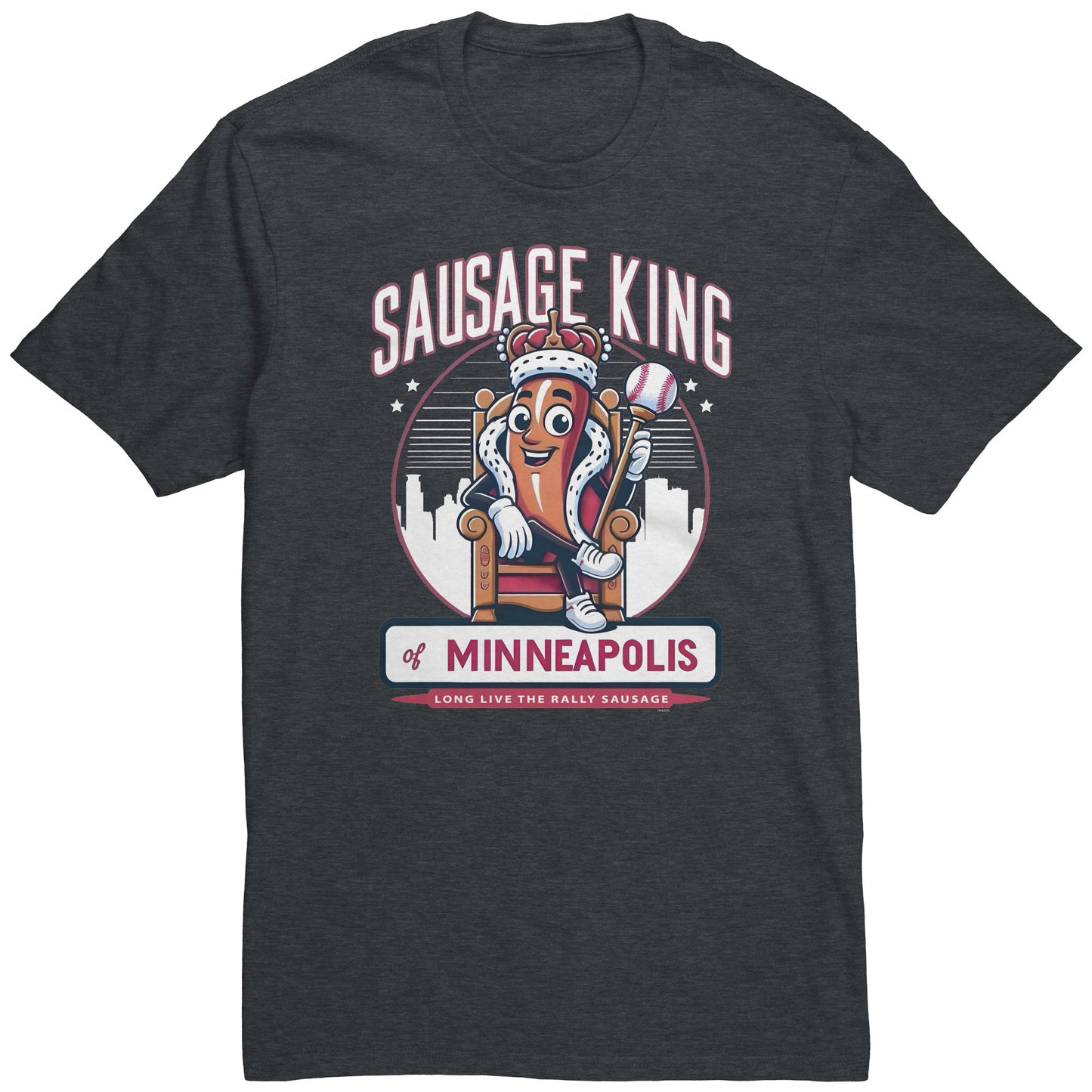 Sausage King of Minneapolis - Rally Sausage T-Shirt