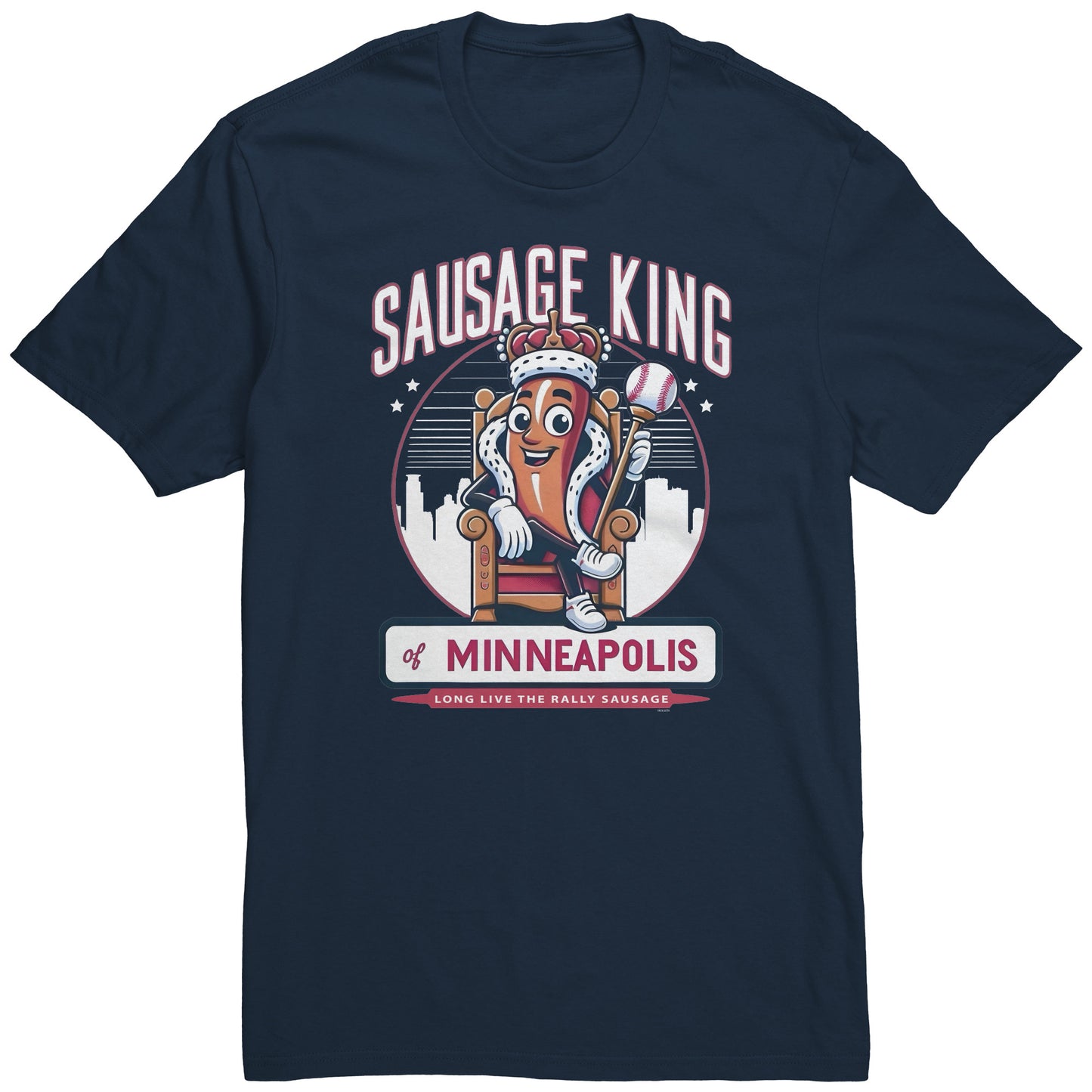 Sausage King of Minneapolis - Rally Sausage T-Shirt